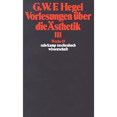 Werke in 20 B�nden mit Registerband: 15: Vorlesungen �ber die �sthetik III: BD 15 (suhrkamp taschenbuch wissenschaft)