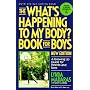 The "What's Happening to My Body?" Book for Boys: A Growing Up Guide for Parents and Sons