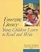 Book Emerging Literacy: Young Children Learn to Read and Write