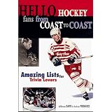 Hello Hockey Fans From Coast to Coast: Amazing List for Trivia Loversby Jefferson Davis