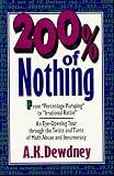 200% of Nothing: An Eye-Opening Tour through the Twists and Turns of Math Abuse and Innumeracy