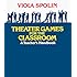 Theater Games for the Classroom: A Teacher's Handbook