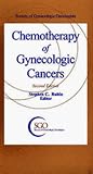 Chemotherapy Of Gynecologic Cancers Society Of Gynecologic Oncologists Handbook