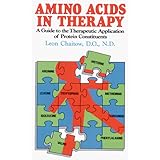 Amino Acids in Therapy: A Guide to the Therapeutic Application of Protein Constituents