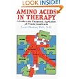 Amino Acids in Therapy: A Guide to the Therapeutic Application of Protein Constituents