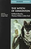 The Witch of Edmonton (Revels Student Editions)