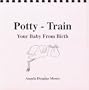 Potty-Train Your Baby From Birth