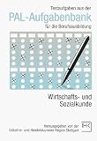 PAL-Aufgabenbank, Testaufgaben für die Berufsausbildung, Wirtschafts- und Sozialkunde, Aufgabenbank PAL-Aufgabenbank, Testaufgaben für die Berufsausbildung, Wirtschafts- und Sozialkunde, Aufgabenbank