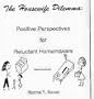 The Housewife Dilemma: Positive Perspectives for Reluctant Homemakers