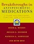 Breakthroughs in Antipsychotic Medications: A Guide for Consumers, Families, and Clinicians.