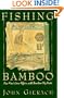 FISHING BAMBOO: One Man's Love Affair with Bamboo Fly Rods