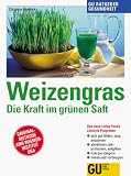 Weizengras: Die Kraft im gr�nen Saft