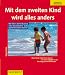 Mit dem zweiten Kind wird alles anders.