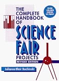 The Complete Handbook of Science Fair Projects