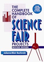 The Complete Handbook of Science Fair Projects, Revised Edition