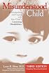 The Misunderstood Child: Understanding and Coping with Your Child's Learning Disabilities