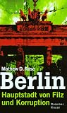Produkt-Bild: Berlin. Hauptstadt von Filz und Korruption