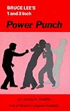  : Bruce Lee's 1 and 3 Inch Power Punch