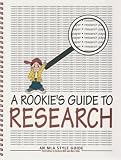 A Rookies Guide to Research: An MLA Style Guide