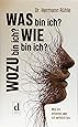 Was bin ich ? Wie bin ich ? Wozu bin ich ?  Wie...