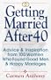 Getting Married After 40: Advice & Inspiration from 100 Women Who Found Good Men & Happy Marriages