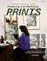 Producing and Marketing Prints: The Artist's Complete Guide to Publishing and Selling Reproductions