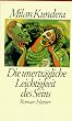Die unertr�gliche Leichtigkeit des Seins: Roman