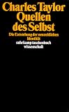Quellen des Selbst: Die Entstehung der neuzeitlichen Identit�t (suhrkamp taschenbuch wissenschaft) - Charles Taylor