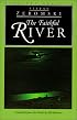 The Faithful River (European Classics)