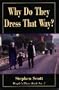 Why Do They Dress that Way? (Rev ed) (People's Place Book, No 7)