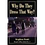 Why Do They Dress That Way? (Rev ed) (People's Place Book, No 7)