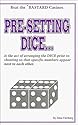 Beat the Bastard Casinos: Pre-Setting Dice--I Beat the Bastards, So Can You!!!