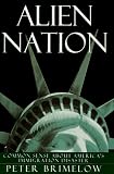 Alien Nation: Common Sense About Americas Immigration Disaster