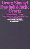 Das individuelle Gesetz: Philosophische Exkurse. Herausgegeben und eingeleitet von Michael Landmann. Neuausgabe 1987 mit einem Nachwort von Klaus Christian K�hnke (suhrkamp taschenbuch wissenschaft)