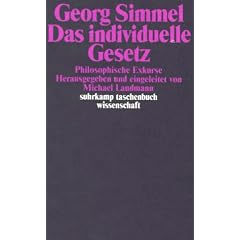 Das individuelle Gesetz: Philosophische Exkurse. Herausgegeben und eingeleitet von Michael Landmann. Neuausgabe 1987 mit einem Nachwort von Klaus Christian K�hnke (suhrkamp taschenbuch wissenschaft)