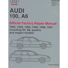 Audi 100, A6: Official Factory Repair Manual 1992-1997: Including S4, S6, Quat Tro and Wagon