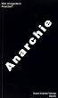 Was ist eigentlich Anarchie?: Einf�hrung in Theorie und Geschichte des Anarchismus