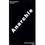 Was ist eigentlich Anarchie?: Einf�hrung in Theorie und Geschichte des Anarchismus