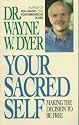 Your Sacred Self: Making the Decision to Be Free