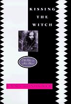 Kissing the Witch: Old Tales in New Skins