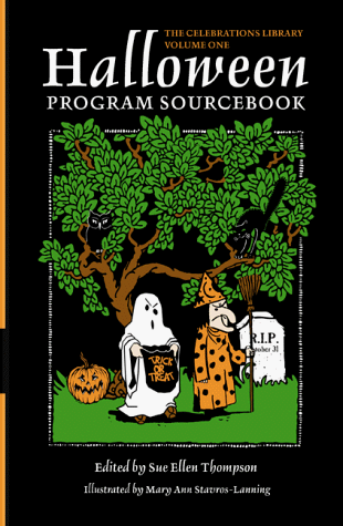 Halloween Program Sourcebook: The Story of Halloween, Including Excerpts of Stories and Legends, Strange Happenings, Poems, Plays Activities, and. on Halloween from (Celebrations Library)