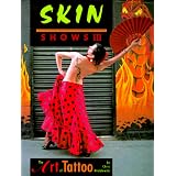 Skin Shows III: The Art of Tattoo