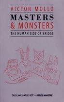 Masters and Monsters: Human Side of Bridge