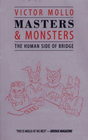Masters and Monsters: Human Side of Bridge