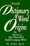 Dictionary of Word Origins (1559702141) by Ayto, John