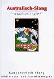 Produkt-Bild: Australian Slang - Englisch Down Under: Kauderwelsch, Aussie-Slang, das Englisch Australiens