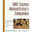 Unix System Administrator's Companion by Michael R. Ault