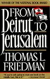 From Beirut to Jerusalem (Updated with a New Chapter)