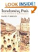 Transforming Paris: The Life and Labors of Baron Haussman