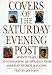 Covers of the Saturday Evening Post: Seventy Years of Outstanding Illustration